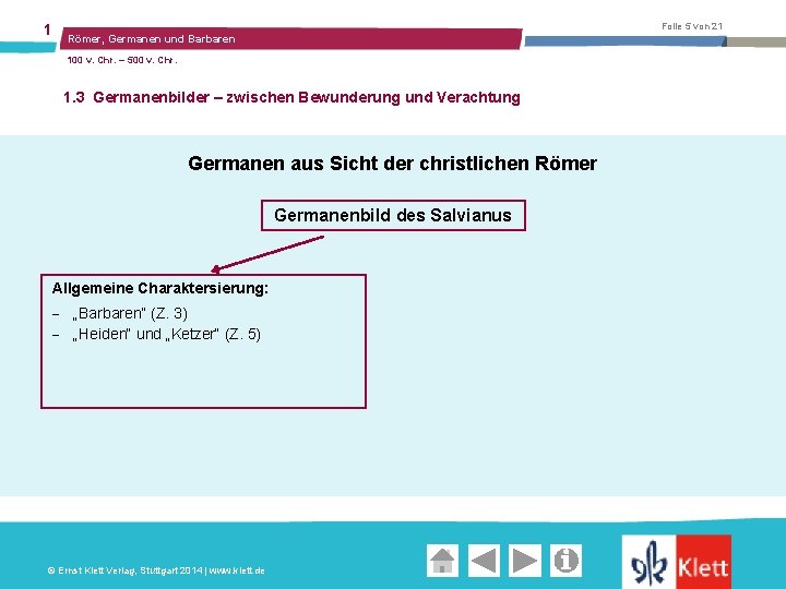 1 Folie 5 von 21 Römer, Germanen und Barbaren 100 v. Chr. – 500