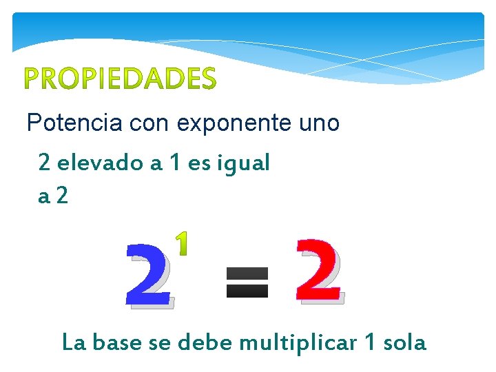 Potencia con exponente uno 2 elevado a 1 es igual a 2 2 2