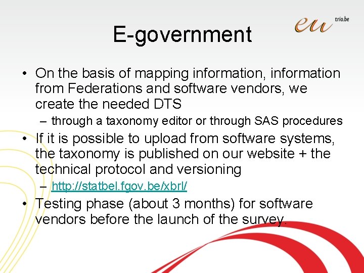 E-government • On the basis of mapping information, information from Federations and software vendors,