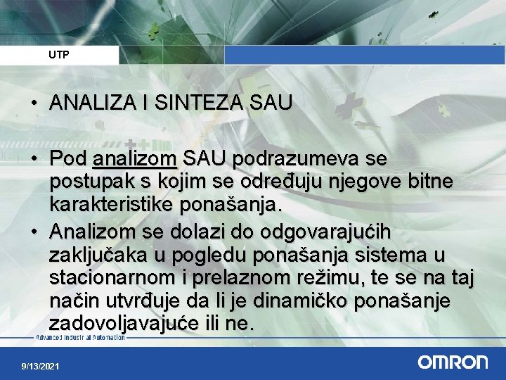 UTP • ANALIZA I SINTEZA SAU • Pod analizom SAU podrazumeva se postupak s