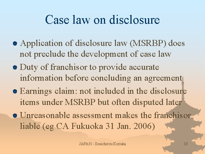 Case law on disclosure Application of disclosure law (MSRBP) does not preclude the development Case law on disclosure Application of disclosure law (MSRBP) does not preclude the development