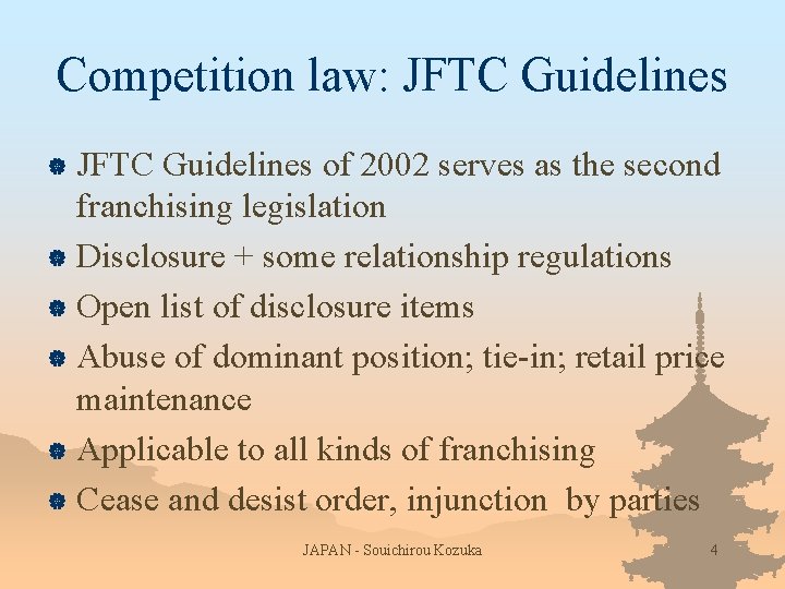 Competition law: JFTC Guidelines of 2002 serves as the second franchising legislation | Disclosure Competition law: JFTC Guidelines of 2002 serves as the second franchising legislation | Disclosure
