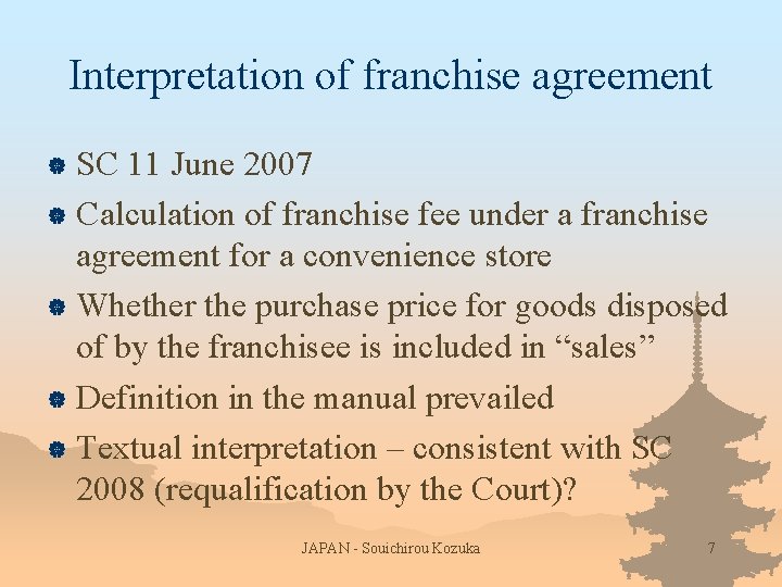Interpretation of franchise agreement SC 11 June 2007 | Calculation of franchise fee under Interpretation of franchise agreement SC 11 June 2007 | Calculation of franchise fee under