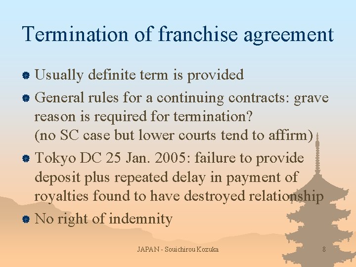 Termination of franchise agreement Usually definite term is provided | General rules for a