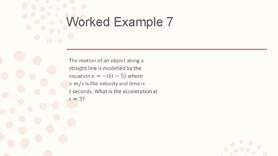 Worked Example 7 – 