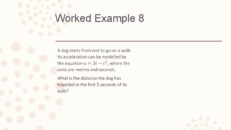Worked Example 8 – 