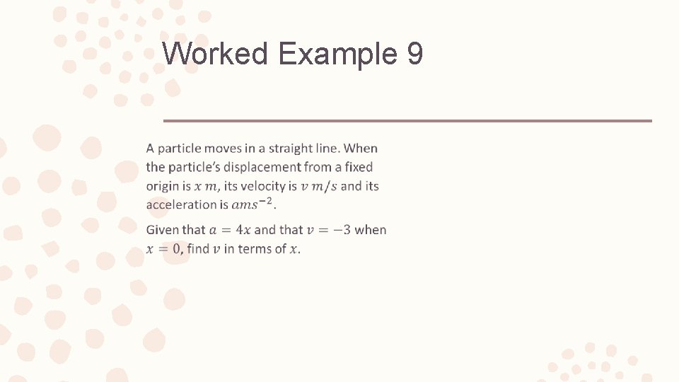 Worked Example 9 – 