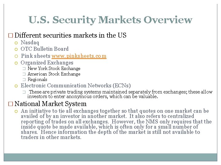 U. S. Security Markets Overview � Different securities markets in the US Nasdaq OTC