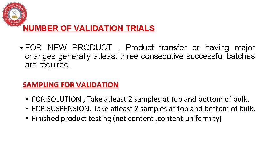NUMBER OF VALIDATION TRIALS • FOR NEW PRODUCT , Product transfer or having major