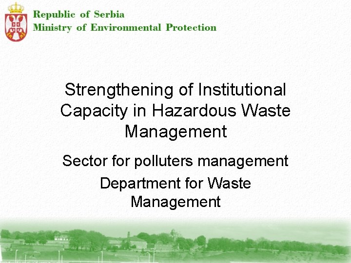 Strengthening of Institutional Capacity in Hazardous Waste Management Sector for polluters management Department for