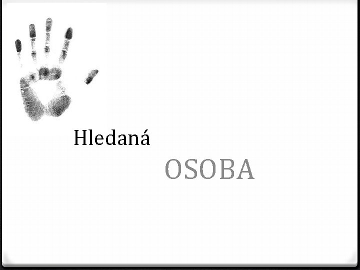 Hledaná OSOBA 