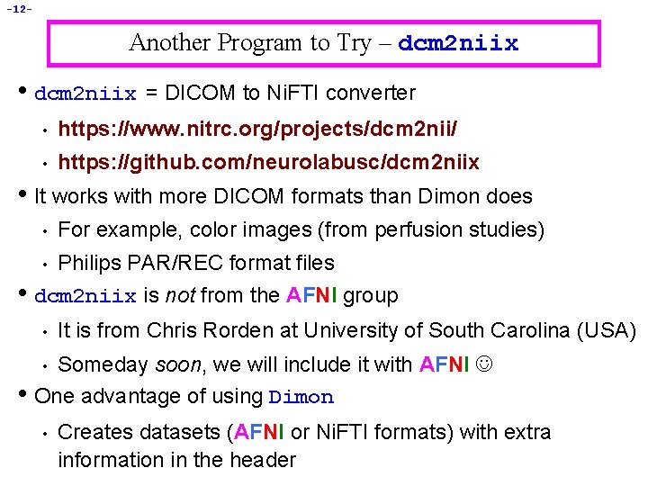 -12 - Another Program to Try – dcm 2 niix • dcm 2 niix