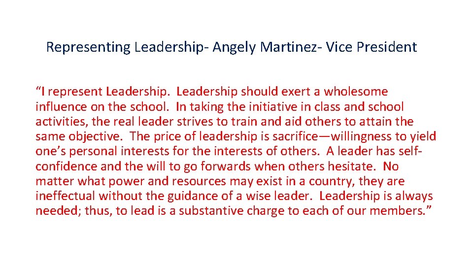 Representing Leadership- Angely Martinez- Vice President “I represent Leadership should exert a wholesome influence