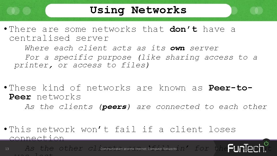 Topic 5 Communication and the Internet Computer Networks