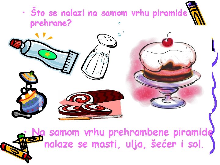  • Što se nalazi na samom vrhu piramide prehrane? • Na samom vrhu