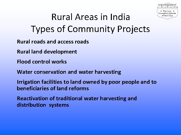Rural Areas in India Types of Community Projects Rural roads and access roads Rural