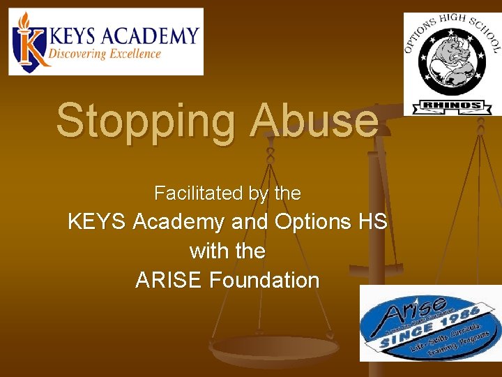 Stopping Abuse Facilitated by the KEYS Academy and Options HS with the ARISE Foundation