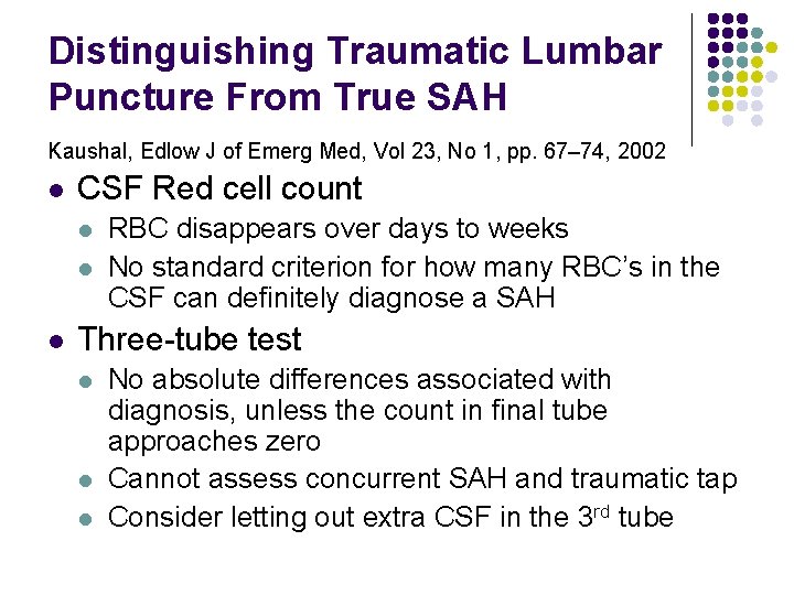 Distinguishing Traumatic Lumbar Puncture From True SAH Kaushal, Edlow J of Emerg Med, Vol