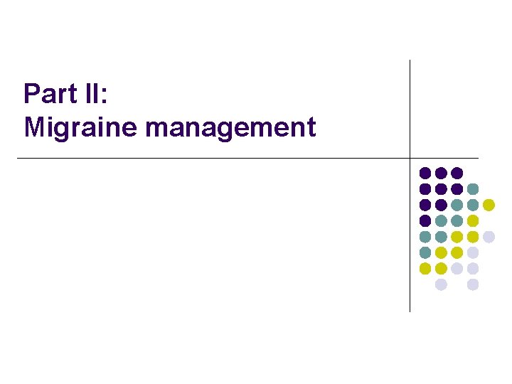 Part II: Migraine management 