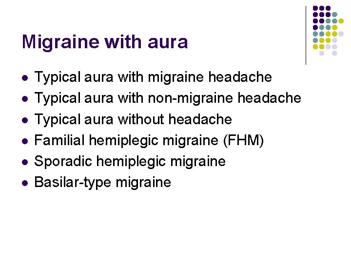 Migraine with aura l l l Typical aura with migraine headache Typical aura with