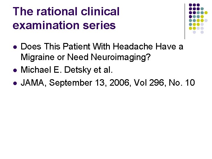 The rational clinical examination series l l l Does This Patient With Headache Have