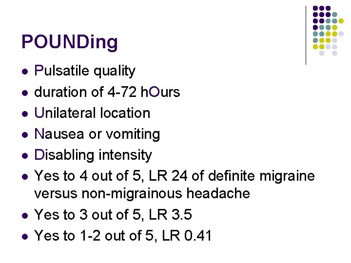 POUNDing l l l l Pulsatile quality duration of 4 -72 h. Ours Unilateral