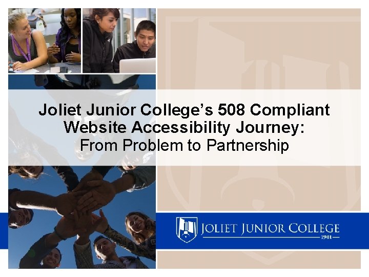 Joliet Junior College’s 508 Compliant Website Accessibility Journey: From Problem to Partnership 
