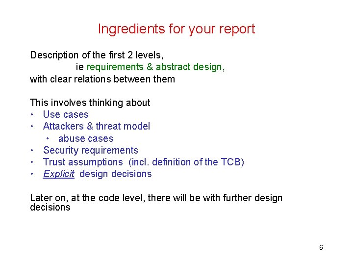 Ingredients for your report Description of the first 2 levels, ie requirements & abstract