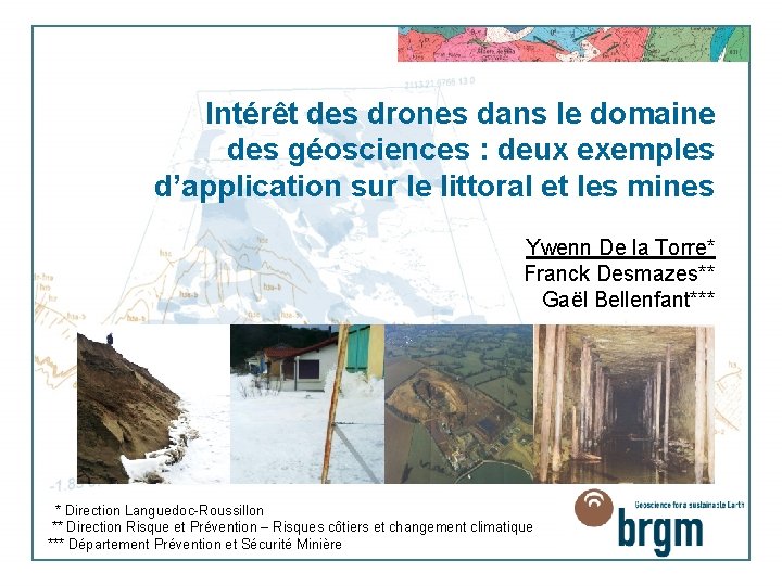 Intérêt des drones dans le domaine des géosciences : deux exemples d’application sur le