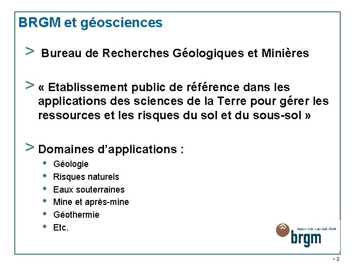 BRGM et géosciences > Bureau de Recherches Géologiques et Minières > « Etablissement public