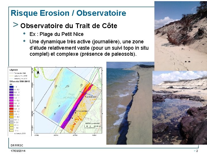 Risque Erosion / Observatoire > Observatoire du Trait de Côte • • Ex :