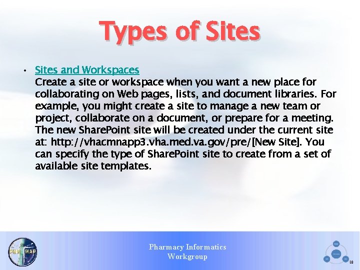 Types of Sites • Sites and Workspaces Create a site or workspace when you