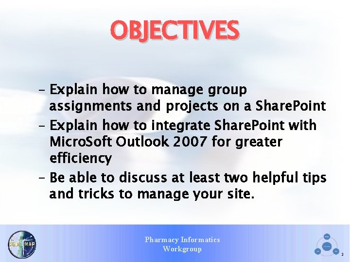 OBJECTIVES – Explain how to manage group assignments and projects on a Share. Point
