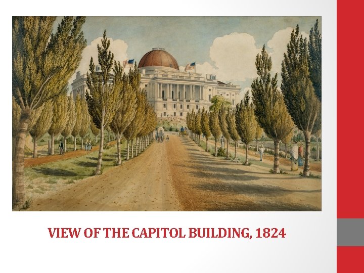 VIEW OF THE CAPITOL BUILDING, 1824 
