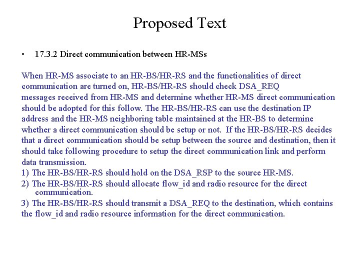 Proposed Text • 17. 3. 2 Direct communication between HR-MSs When HR-MS associate to