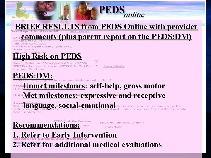 BRIEF RESULTS from PEDS Online with provider comments (plus parent report on the PEDS: