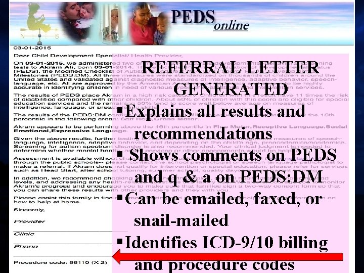 REFERRAL LETTER GENERATED §Explains all results and recommendations § Shows comments on PEDS and