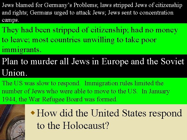 Jews blamed for Germany’s Problems; laws stripped Jews of citizenship and rights; Germans urged