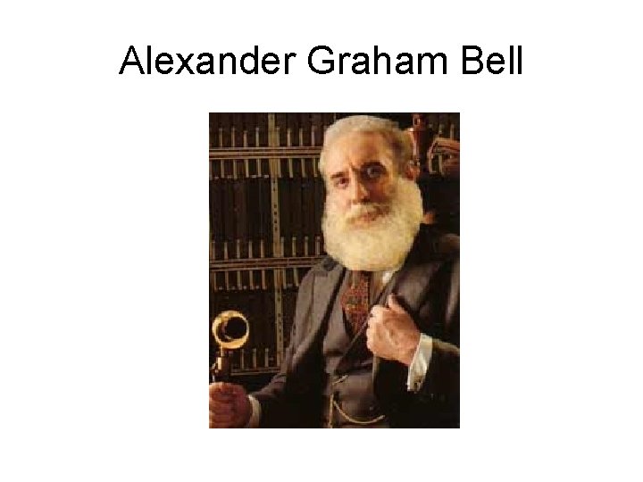 Alexander Graham Bell 