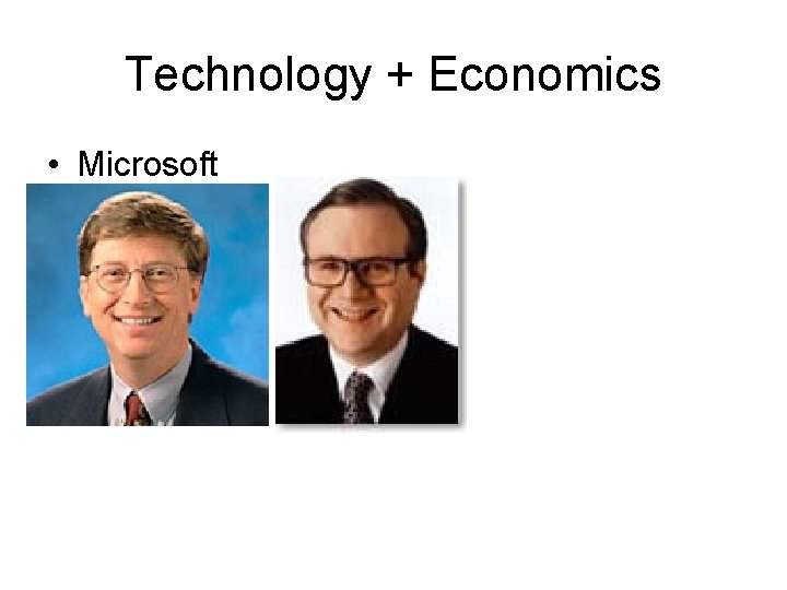 Technology + Economics • Microsoft 