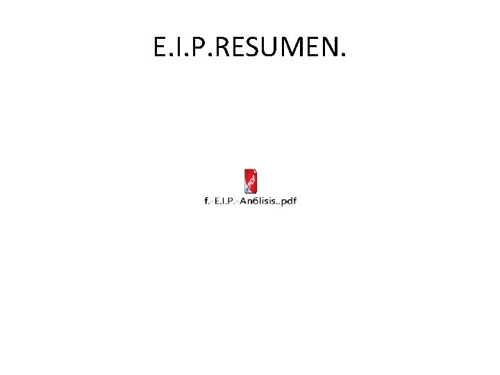 E. I. P. RESUMEN. 