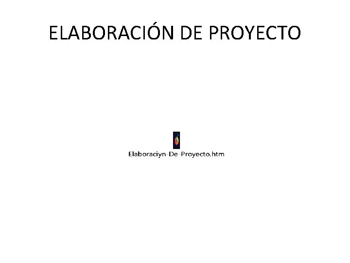 ELABORACIÓN DE PROYECTO 