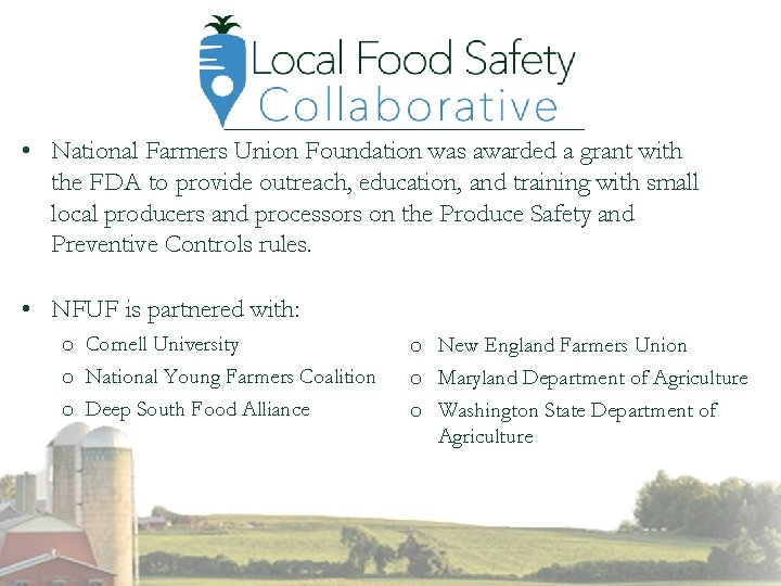  • National Farmers Union Foundation was awarded a grant with the FDA to