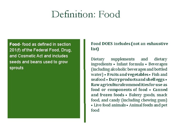 Definition: Food- food as defined in section 201(f) of the Federal Food, Drug, and