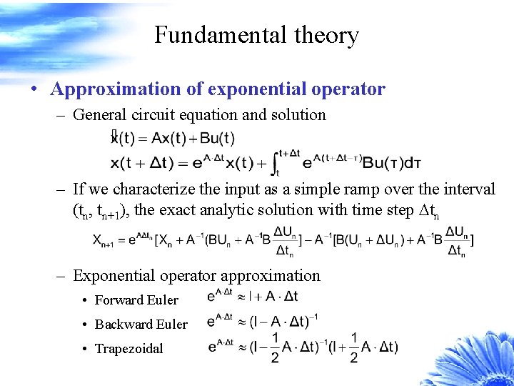 Fundamental theory • Approximation of exponential operator – General circuit equation and solution –