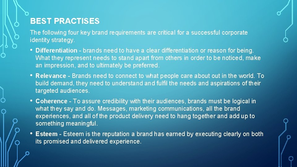 BEST PRACTISES The following four key brand requirements are critical for a successful corporate