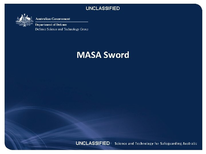 UNCLASSIFIED MASA Sword UNCLASSIFIED 1 