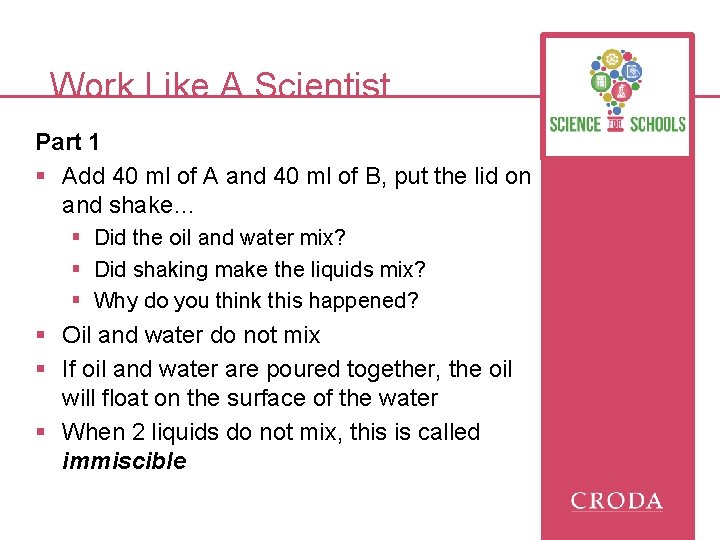 Work Like A Scientist Part 1 § Add 40 ml of A and 40