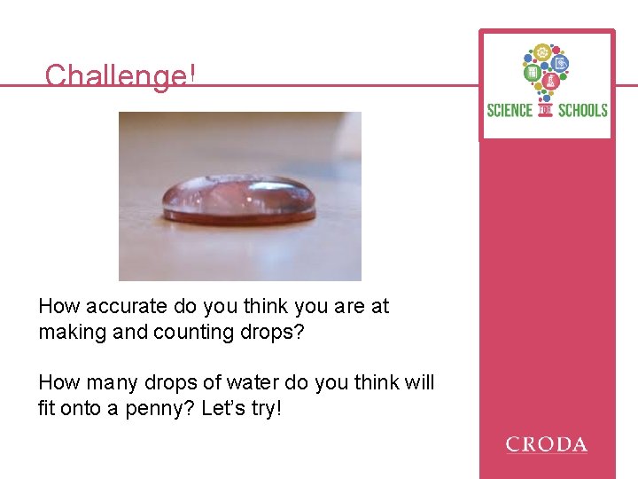 Challenge! How accurate do you think you are at making and counting drops? How