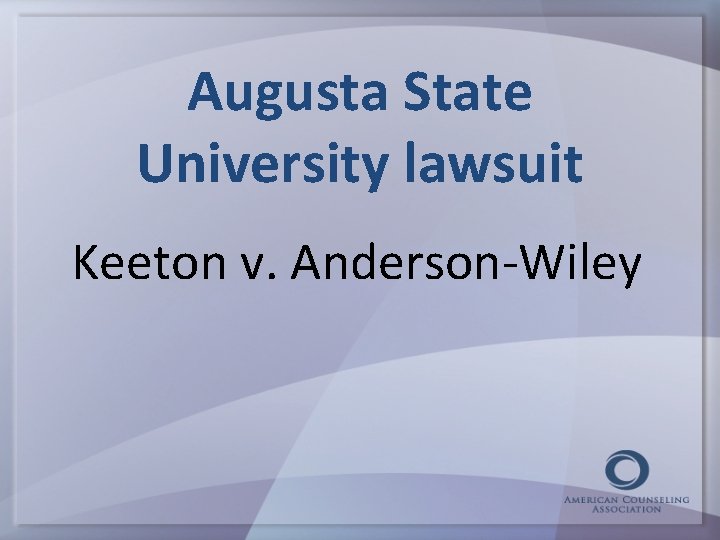 Augusta State University lawsuit Keeton v. Anderson-Wiley 